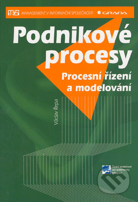 Kniha: Podnikové procesy (Václav Řepa). Grada, 2005 Kniha: Podnikové procesy (Václav Řepa). Grada, 2005