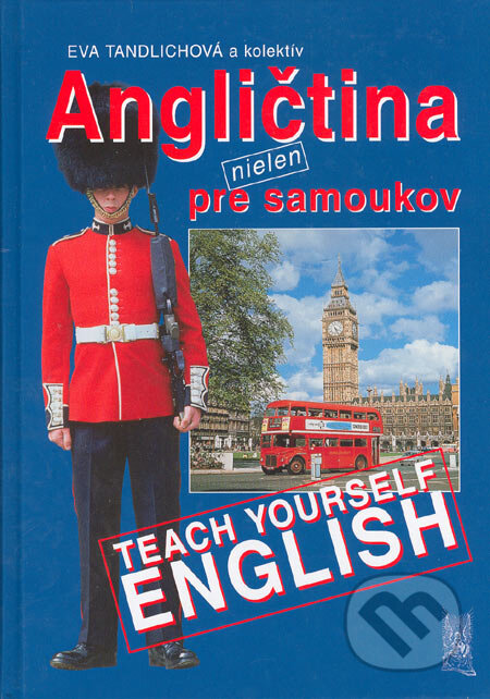 Kniha: Angličtina nielen pre samoukov (Eva Tandlichová a kolektív). Ottovo nakladatelství, 2005 Kniha: Angličtina nielen pre samoukov (Eva Tandlichová a kolektív). Ottovo nakladatelství, 2005