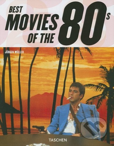 Kniha: Best movies of the 80s (Taschen). Taschen, 2005 Kniha: Best movies of the 80s (Taschen). Taschen, 2005