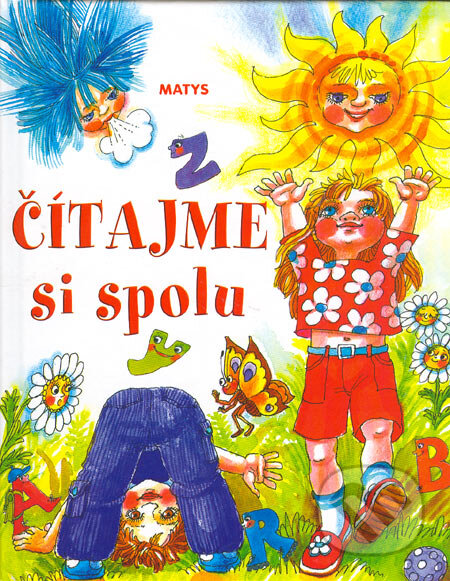 Kniha: Čítajme si spolu (Autorský kolektiv). Matys, 2004 Kniha: Čítajme si spolu (Autorský kolektiv). Matys, 2004