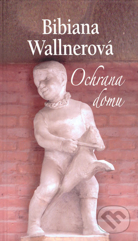 Ochrana domu - Bibiana Wallnerová, JIM 78, s.r.o, 2004