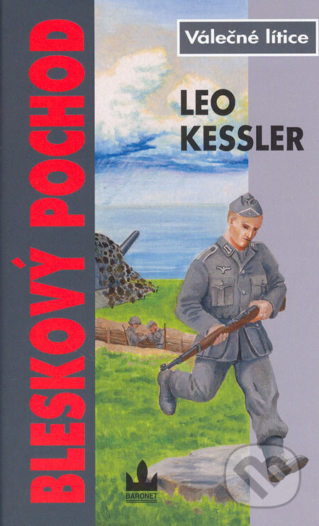 Kniha: Bleskový pochod (Leo Kessler). Baronet, 2005 Kniha: Bleskový pochod (Leo Kessler). Baronet, 2005