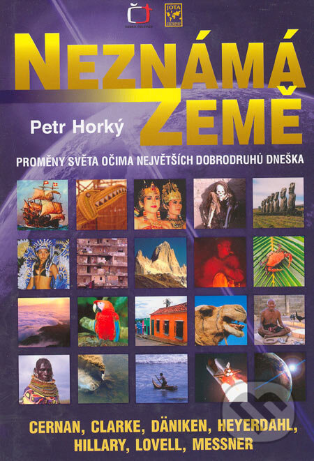 Kniha: Neznámá země (Petr Horký). Jota, 2005 Kniha: Neznámá země (Petr Horký). Jota, 2005