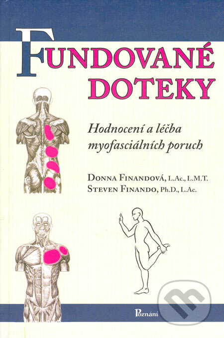 Kniha: Fundované doteky (Donna Finandová a Steven Finando). Poznání, 2004 Kniha: Fundované doteky (Donna Finandová a Steven Finando). Poznání, 2004