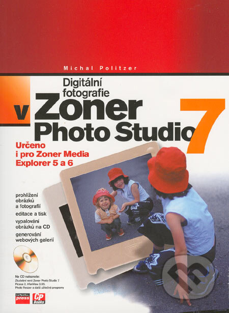 Kniha: Digitální fotografie v Zoner Photo Studio 7 (Michal Politzer). Computer Press, 2005 Kniha: Digitální fotografie v Zoner Photo Studio 7 (Michal Politzer). Computer Press, 2005