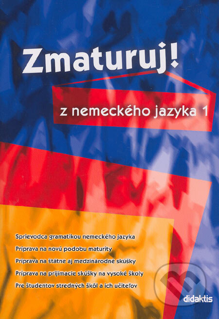Kniha: Zmaturuj z nemeckého jazyka 1 (Zuzana Raděvová). Didaktis, 2005 Kniha: Zmaturuj z nemeckého jazyka 1 (Zuzana Raděvová). Didaktis, 2005