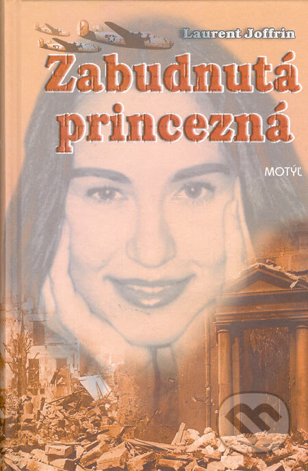 Kniha: Zabudnutá princezná (Laurent Joffrin). Motýľ, 2005 Kniha: Zabudnutá princezná (Laurent Joffrin). Motýľ, 2005