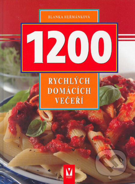 Kniha: 1200 rychlých domácích večeří (Blanka Heřmánková). Vašut, 2005 Kniha: 1200 rychlých domácích večeří (Blanka Heřmánková). Vašut, 2005
