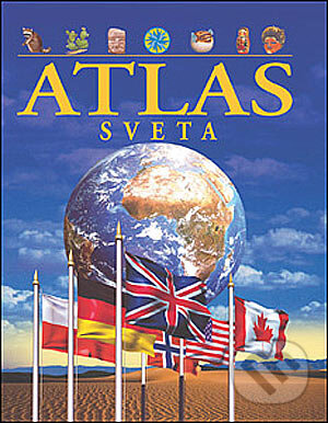 Kniha: Atlas sveta (Philip Steele). Slovart, 2005 Kniha: Atlas sveta (Philip Steele). Slovart, 2005