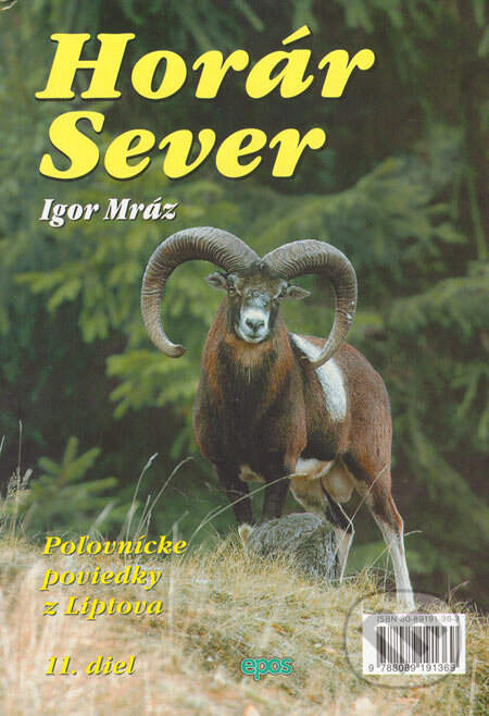 Kniha: Horár Sever. 11. diel (Igor Mráz). Epos, 2005 Kniha: Horár Sever. 11. diel (Igor Mráz). Epos, 2005