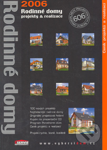 Kniha: Rodinné domy 2006, projekty a realizace (Autorský kolektív). G Servis, 2005 Kniha: Rodinné domy 2006, projekty a realizace (Autorský kolektív). G Servis, 2005