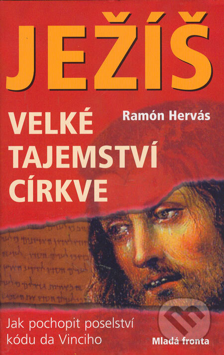 Kniha: Ježíš (Ramón Hervás). Mladá fronta, 2005 Kniha: Ježíš (Ramón Hervás). Mladá fronta, 2005