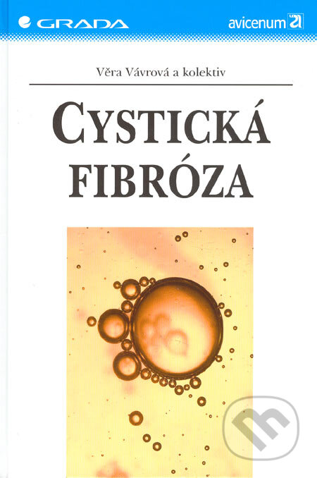 Kniha: Cystická fibróza (Věra Vávrová a kolektiv). Grada, 2005 Kniha: Cystická fibróza (Věra Vávrová a kolektiv). Grada, 2005