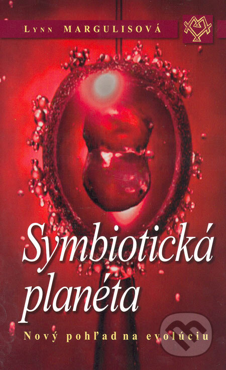 Kniha: Symbiotická planéta (Lynn Margulisová). Kalligram, 2005 Kniha: Symbiotická planéta (Lynn Margulisová). Kalligram, 2005