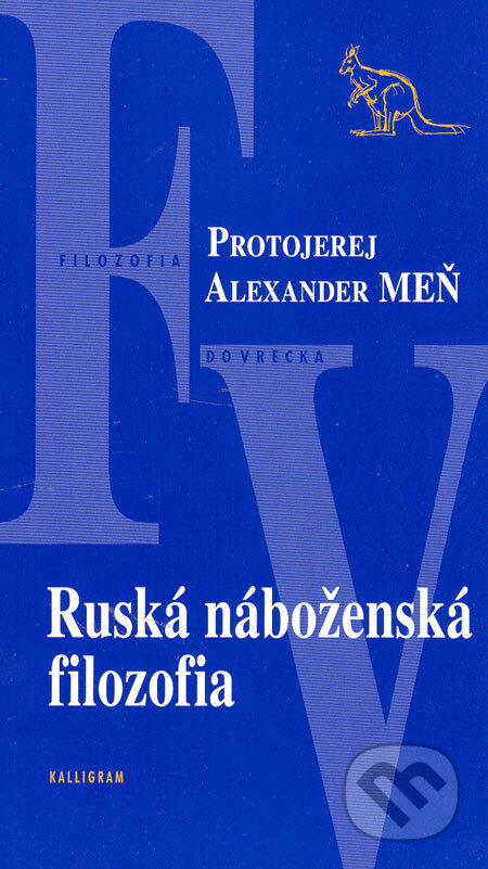 Kniha: Ruská náboženská filozofia (Protojerej Alexander Meň). Kalligram, 2005 Kniha: Ruská náboženská filozofia (Protojerej Alexander Meň). Kalligram, 2005
