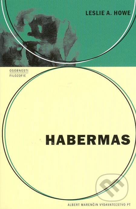 Kniha: Habermas (Leslie A. Howe). Marenčin PT, 2005 Kniha: Habermas (Leslie A. Howe). Marenčin PT, 2005