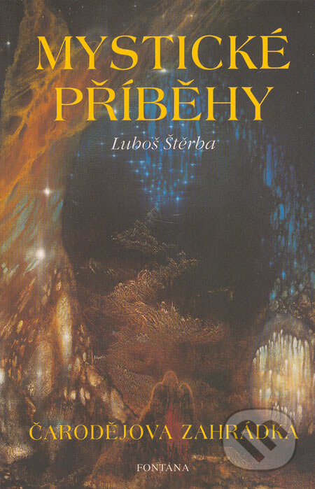 Kniha: Mystické příběhy (Luboš Štěrba). Fontána, 2005 Kniha: Mystické příběhy (Luboš Štěrba). Fontána, 2005