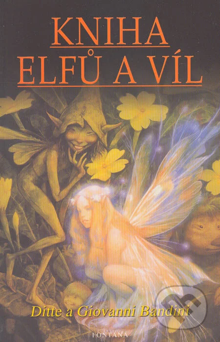 Kniha elfů a víl - Ditte Bandini, Giovanni Bandini, Fontána, 2005