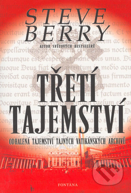 Kniha: Třetí tajemství (Steve Berry). Fontána, 2005 Kniha: Třetí tajemství (Steve Berry). Fontána, 2005