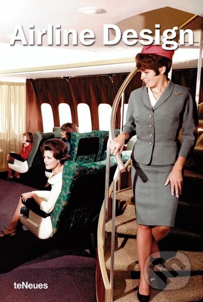 Kniha: Airline Design (Te Neues). Te Neues, 2005 Kniha: Airline Design (Te Neues). Te Neues, 2005
