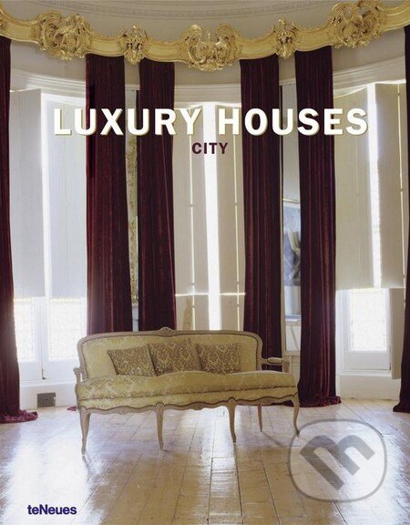 Kniha: Luxury Houses City (Te Neues). Te Neues, 2005 Kniha: Luxury Houses City (Te Neues). Te Neues, 2005