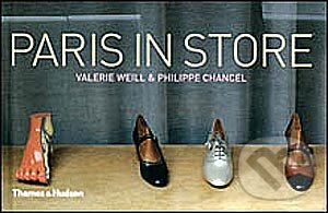 Kniha: Paris in Store (Valérie Weill a Philippe Chancel). Thames & Hudson, 2005 Kniha: Paris in Store (Valérie Weill a Philippe Chancel). Thames & Hudson, 2005