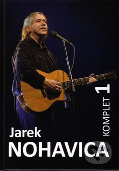 Kniha: Jarek Nohavica - komplet (Jarek Nohavica). G + W, 2005 Kniha: Jarek Nohavica - komplet (Jarek Nohavica). G + W, 2005
