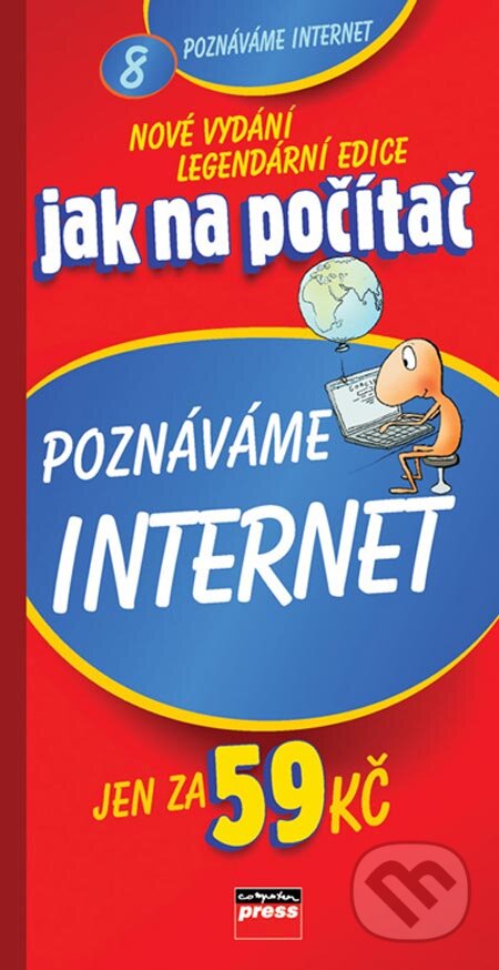 Jak na počítač -  Poznáváme internet - Jiří Hlavenka, Computer Press, 2005