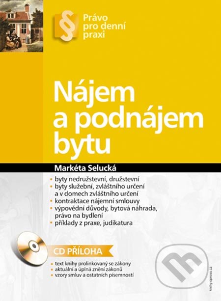 Kniha: Nájem a podnájem bytu (Markéta Selucká). Computer Press, 2005 Kniha: Nájem a podnájem bytu (Markéta Selucká). Computer Press, 2005