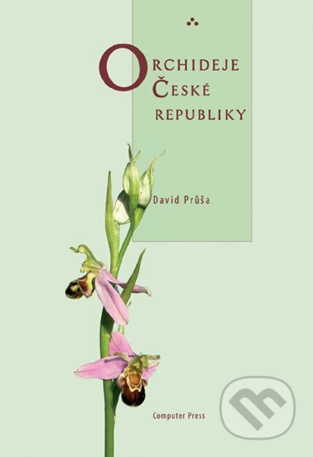 Kniha: Orchideje České republiky (David Průša). Computer Press, 2005 Kniha: Orchideje České republiky (David Průša). Computer Press, 2005