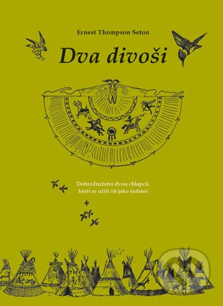 Kniha: Dva divoši (Ernest Thompson Seton). Computer Press, 2005 Kniha: Dva divoši (Ernest Thompson Seton). Computer Press, 2005