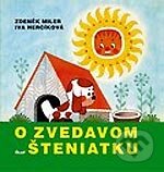 Kniha: O zvedavom šteniatku (Iva Hercíková a Zdeněk Miler). Ikar, 2006 Kniha: O zvedavom šteniatku (Iva Hercíková a Zdeněk Miler). Ikar, 2006