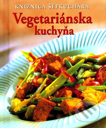 Kniha: Vegetariánska kuchyňa (Jenny Staceyová). Slovart, 2006 Kniha: Vegetariánska kuchyňa (Jenny Staceyová). Slovart, 2006