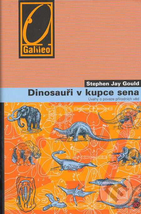 Kniha: Dinosauři v kupce sena (Stephen Jay Gould). Academia, 2005 Kniha: Dinosauři v kupce sena (Stephen Jay Gould). Academia, 2005