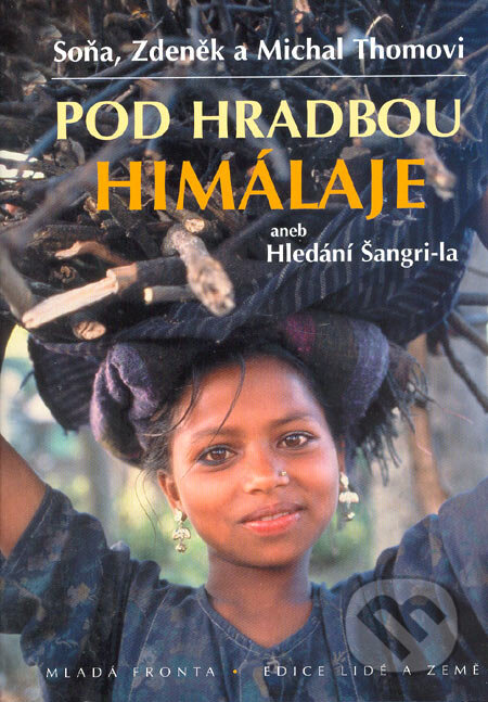 Kniha: Pod hradbou Himaláje (Michal Thoma, Soňa Thomová a Zdeněk Thoma). Mladá fronta, 2005 Kniha: Pod hradbou Himaláje (Michal Thoma, Soňa Thomová a Zdeněk Thoma). Mladá fronta, 2005