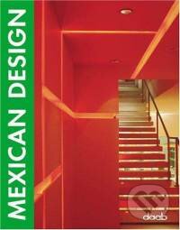 Kniha: Mexican Design (Daab). Daab, 2005 Kniha: Mexican Design (Daab). Daab, 2005