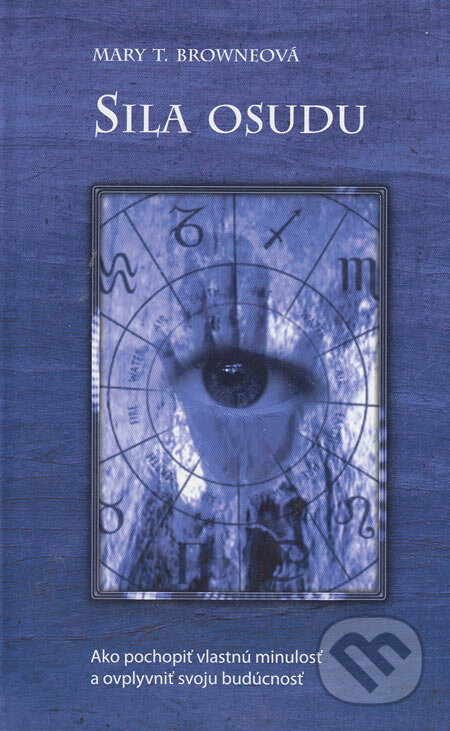 Kniha: Sila osudu (Mary T. Browneová). Columbus, 2005 Kniha: Sila osudu (Mary T. Browneová). Columbus, 2005