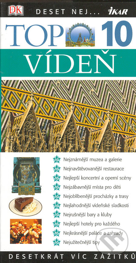 Kniha: TOP 10 - Vídeň (Irene Zoechová a Michael Leidig). Ikar CZ, 2006 Kniha: TOP 10 - Vídeň (Irene Zoechová a Michael Leidig). Ikar CZ, 2006