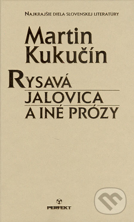Kniha: Rysavá jalovica a iné prózy (Martin Kukučín), 2005 Kniha: Rysavá jalovica a iné prózy (Martin Kukučín), 2005