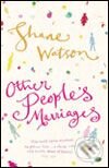 Kniha: Other Peoples Marriages (Shane Watson). Pan Macmillan, 2005 Kniha: Other Peoples Marriages (Shane Watson). Pan Macmillan, 2005
