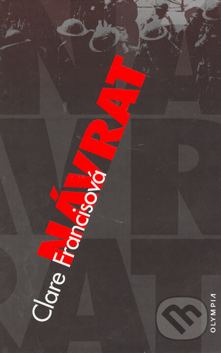 Kniha: Návrat (Clare Francisová). Olympia, 2005 Kniha: Návrat (Clare Francisová). Olympia, 2005