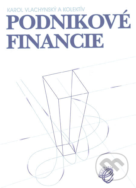 Kniha: Podnikové financie (Karol Vlachynský a kolektiv). Wolters Kluwer (Iura Edition), 2006 Kniha: Podnikové financie (Karol Vlachynský a kolektiv). Wolters Kluwer (Iura Edition), 2006