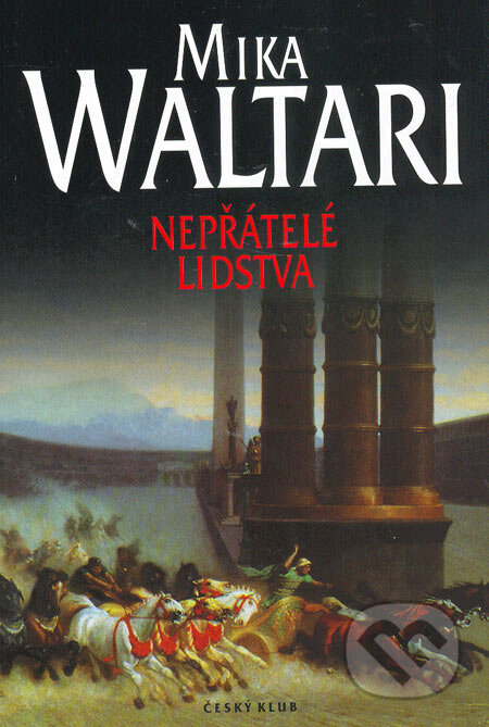 Kniha: Nepřátelé lidstva (Mika Waltari). Český klub, 2006 Kniha: Nepřátelé lidstva (Mika Waltari). Český klub, 2006