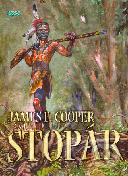 Kniha: Stopár (James Fenimore Cooper). Epos, 2005 Kniha: Stopár (James Fenimore Cooper). Epos, 2005