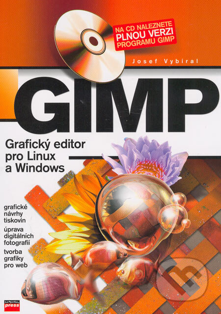 Kniha: GIMP Uživatelská příručka (Josef Vybíral). Computer Press, 2004 Kniha: GIMP Uživatelská příručka (Josef Vybíral). Computer Press, 2004