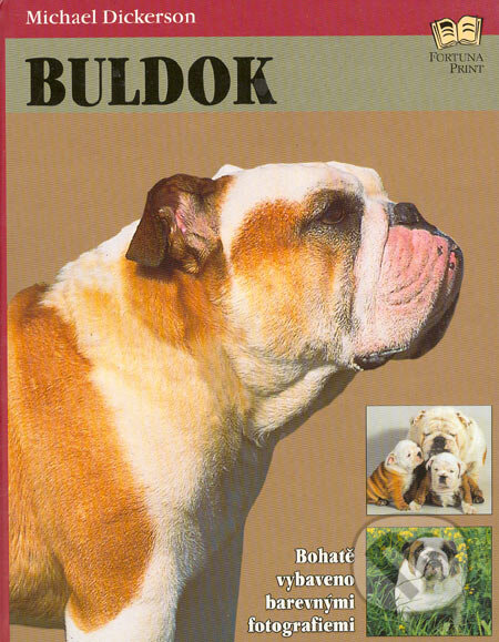 Kniha: Buldok (Michael Dickerson). Fortuna Print, 2002 Kniha: Buldok (Michael Dickerson). Fortuna Print, 2002