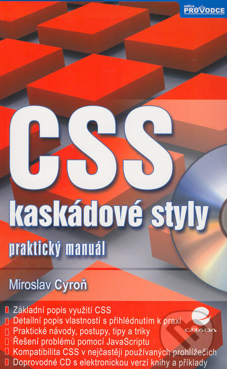 Kniha: CSS - kaskádové styly (Miroslav Cyroň). Grada, 2006 Kniha: CSS - kaskádové styly (Miroslav Cyroň). Grada, 2006