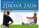Kniha: Cvičení pro zdravá záda (Jenny Sutcliffová). Ikar CZ, 2006 Kniha: Cvičení pro zdravá záda (Jenny Sutcliffová). Ikar CZ, 2006