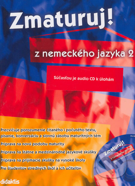 Kniha: Zmaturuj z nemeckého jazyka 2 (Šárka Mejzlíková). Didaktis, 2007 Kniha: Zmaturuj z nemeckého jazyka 2 (Šárka Mejzlíková). Didaktis, 2007