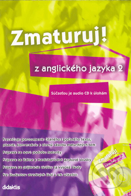 Kniha: Zmaturuj z anglického jazyka 2 (Juraj Belán). Didaktis, 2006 Kniha: Zmaturuj z anglického jazyka 2 (Juraj Belán). Didaktis, 2006